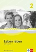 Leben leben. Lehrerband 7.-8. Klasse. Ausgabe Baden-Württemberg ab 2017