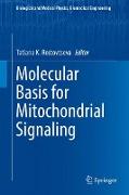 Molecular Basis for Mitochondrial Signaling