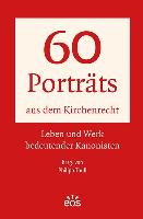 60 Porträts aus dem Kirchenrecht