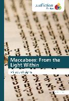 Maccabees: From the Light Within