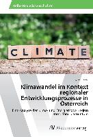 Klimawandel im Kontext regionaler Entwicklungsprozesse in Österreich