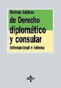 Normas básicas de derecho diplomático y consular : internacionales e internas