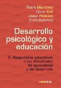 Desarrollo psicológico y educación : respuestas educativas a las dificultades de aprendizaje y del desarrollo