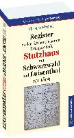 Register zu den Kirchenbücher der Kirchgemeinde STUTZHAUS mit SCHWARZWALD und LUISENTHAL vor 1809