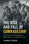 The Rise and Fall of Comradeship