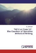 "Hir¿d or Coerc¿d": The Creation of Narrative Historical Writing