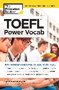 TOEFL Power Vocab: 800+ Essential Words to Help You Excel on the TOEFL