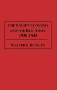 The Soviet Economy and the Red Army, 1930-1945