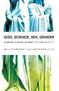 God, Science, Sex, Gender