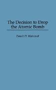The Decision to Drop the Atomic Bomb
