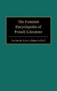 The Feminist Encyclopedia of French Literature