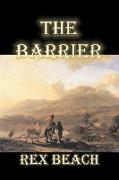 The Barrier by Rex Beach, Fiction, Westerns, Historical
