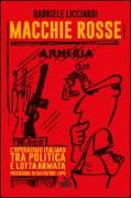 Macchie rosse. L'operaismo italiano tra politica e lotta armata