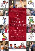 Creative Ideas for the Family Eucharist: A Round-The-Year Handbook and Resource