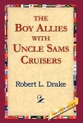 The Boy Allies with Uncle Sams Cruisers