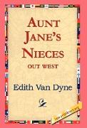 Aunt Jane's Nieces Out West