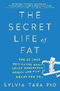 SECRET LIFE OF FAT