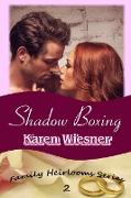 Shadow Boxing, Book 2 of the Family Heirlooms Series