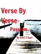 VERSE BY VERSE PASSION
