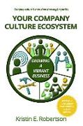 Your Company Culture Ecosystem: Growing a Vibrant Business