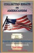 Collected Essays on Americanism: 3rd Edition