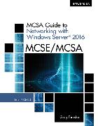 MCSA Guide to Networking with Windows Server� 2016, Exam 70-741