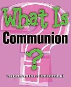 WHAT IS COMMUNION (PKG OF 5)