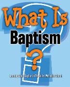 WHAT IS BAPTISM (PKG OF 5)