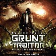 Grunt Traitor: A Task Force Ombra Novel