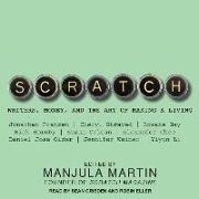 Scratch: Writers, Money, and the Art of Making a Living