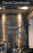 The Trashy Gourmet