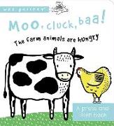 Moo, Cluck, Baa! the Farm Animals Are Hungry