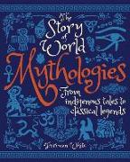 The Story of World Mythologies: From Indigenous Tales to Classical Legends