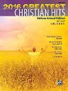 2016 Greatest Christian Hits: Deluxe Annual Edition