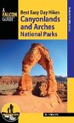 Best Easy Day Hikes Canyonlands and Arches National Parks, 4th Edition