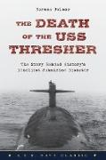 The Death of the USS Thresher