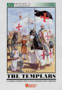 Templars: A Complete Introduction to the Legendary Monk Warriors