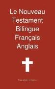 Le Nouveau Testament Bilingue, Francais - Anglais