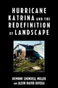 Hurricane Katrina and the Redefinition of Landscape