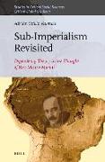 Sub-Imperalism Revisited: Dependency Theory in the Thought of Ruy Mauro Marini