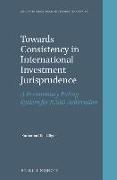 Towards Consistency in International Investment Jurisprudence: A Preliminary Ruling System for ICSID Arbitration