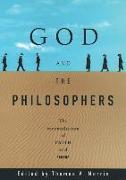 God and the Philosophers: The Reconciliation of Faith and Reason
