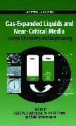 Gas-Expanded Liquids and Near-Critical Media Green Chemistry and Engineering