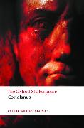 The Tragedy of Coriolanus: The Oxford Shakespeare the Tragedy of Coriolanus