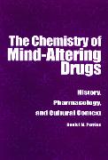 The Chemistry of Mind-Altering Drugs: History, Pharmacology, and Cultural Context