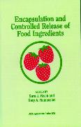 Encapsulation and Controlled Release of Food Ingredients