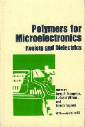 Polymers for Microelectronics: Resists and Dielectrics