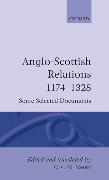 Anglo-Scottish Relations 1174-1328: Some Selected Documents