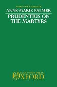 Prudentius on the Martyrs