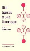 Chiral Separations by Liquid Chromatography